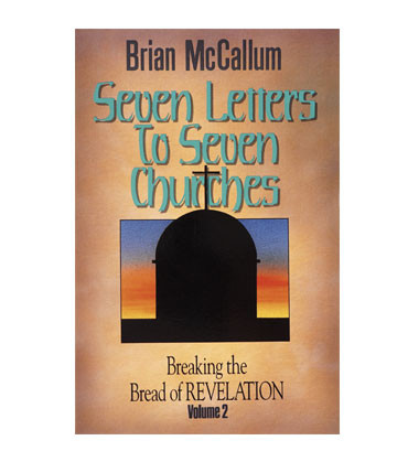 Seven Letters to Seven Churches - Breaking the Bread of Revelation Volume 2 (Book)