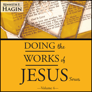 Doing the Works of Jesus Series-Volume 4 (3 MP3 Downloads)