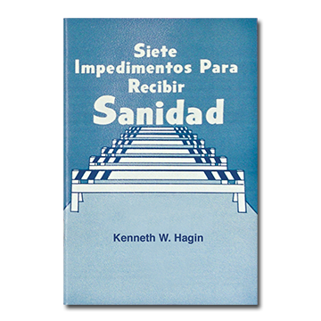 Siete Impedimentos Para Recibir Sanidad (Seven Hindrances to Healing - Book)