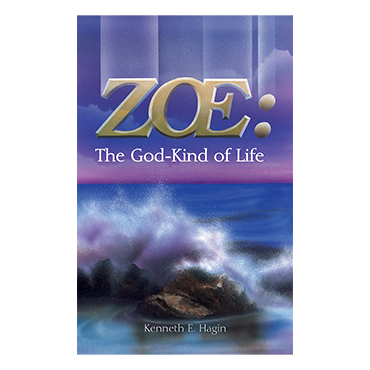 Zoe: The God-Kind Of Life (Book)