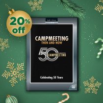 Campmeeting Then & Now—Celebrating 50 Years!