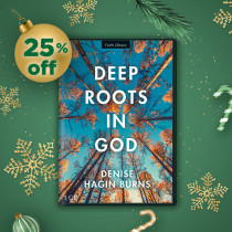 Deep Roots in God