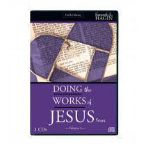 Doing the Works of Jesus Series—Volume 3 (3 CDs)