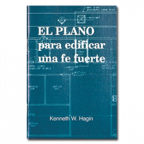 El Plano Para Edificar Una Fe Fuerte (Blueprint for Building Strong Faith - Book)