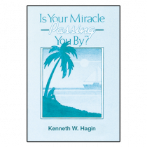 Is Your Miracle Passing You By? (Book)
