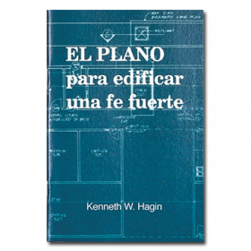 El Plano Para Edificar Una Fe Fuerte (Blueprint for Building Strong Faith - Book)