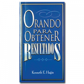 Orando Para Obtener Resultados (Praying to Get Results - Book)