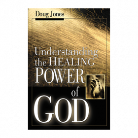 Understanding the Healing Power of God (Book)