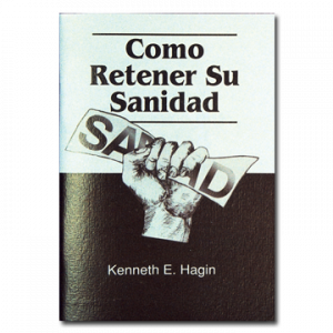 Cómo Retener Su Sanidad (How to Keep Your Healing - Book)