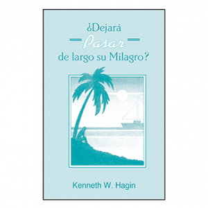 ¿Dejará Pasar de Largo Su Milagro? (Is Your Miracle Passing You By? - Book)