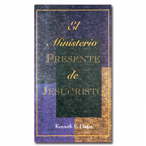 El Ministerio Presente de Jesucristo (The Present-Day Ministry of Jesus Christ - Book)