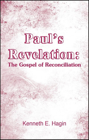 Paul's Revelation: Gospel of Reconciliation (Book)