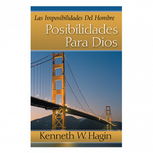 Las Imposibilidades Del Hombre-Posibilidades Para Dios (Man's Impossibility—God's Possibility - Book)