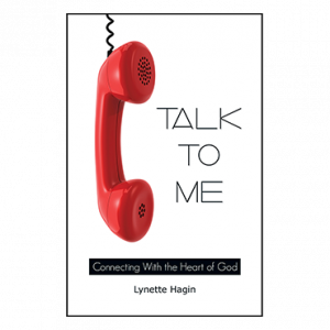Talk To Me: Connecting With the Heart of God (Book)