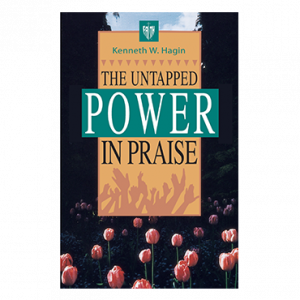 The Untapped Power In Praise (Book)