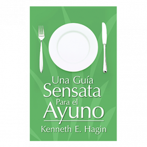Una Guía Sensata Para El Ayuno (A Commonsense Guide to Fasting - Book)